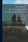 The Jesuit Relations and Allied Documents : Travels and Explorations of the Jesuit Missionaries in New France, 1610-1791; Volume 10 - Book