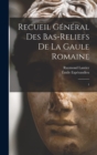 Recueil general des bas-reliefs de la Gaule romaine : 1 - Book