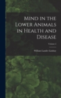 Mind in the Lower Animals in Health and Disease; Volume 2 - Book