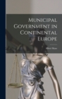 Municipal Government in Continental Europe - Book