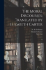 The Moral Discourses; Translated by Elizabeth Carter : 12 - Book
