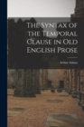 The Syntax of the Temporal Clause in Old English Prose - Book