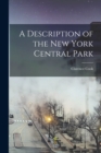 A Description of the New York Central Park - Book