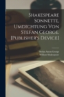 Shakespeare Sonnette, Umdichtung von Stefan George. [Publisher's Device] - Book