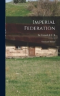 Imperial Federation : Naval and Military - Book