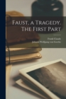 Faust, a Tragedy. The First Part - Book