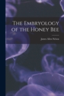 The Embryology of the Honey Bee - Book