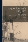 Major Powell's Inquiry : "Whence Came the American Indians?" an Answer: a Study in Comparative Ethnology - Book