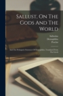Sallust, On The Gods And The World : And The Pythagoric Sentences Of Demophilus, Translated From The Greek - Book