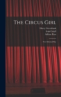 The Circus Girl : New Musical Play - Book