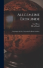 Allgemeine Erdkunde : Vorlesungen An Der Universitat Zu Berlin Gehalten. - Book