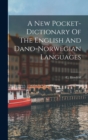 A New Pocket-dictionary Of The English And Dano-norwegian Languages - Book