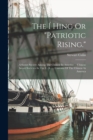 The I Hing Or "patriotic Rising." : A Secret Society Among The Chinese In America ... Chinese Secret Societies In The U. S. .... Customs Of The Chinese In America - Book