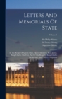 Letters And Memorials Of State : In The Reigns Of Queen Mary, Queen Elizabeth, King James, King Charles The First, Part Of The Reign Of King Charles The Second, And Oliver's Usurpation; Volume 1 - Book