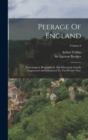 Peerage Of England : Genealogical, Biographical, And Historical. Greatly Augmented And Continued To The Present Time; Volume 8 - Book