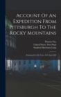 Account Of An Expedition From Pittsburgh To The Rocky Mountains : Performed In The Years 1819 And 1820 - Book