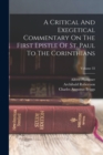 A Critical And Exegetical Commentary On The First Epistle Of St. Paul To The Corinthians; Volume 33 - Book