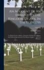 An Account Of An Embassy To The Kingdom Of Ava, In The Year 1795 : To Which Is Now Added, A Narrative Of The Late Military And Political Operations In The Birmese Empire ...: In Two Volumes; Volume 1 - Book