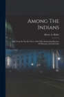 Among The Indians : Eight Years In The Far West: 1858-1866. Embracing Sketches Of Montana And Salt Lake - Book