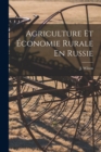 Agriculture Et Economie Rurale En Russie - Book