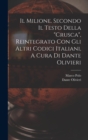 Il Milione. Secondo Il Testo Della "crusca", Reintegrato Con Gli Altri Codici Italiani, A Cura Di Dante Olivieri - Book