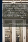 Proceedings Of The ... Annual Meeting Of The Georgia State Horticultural Society ..., Volumes 14-20 - Book