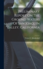 Preliminary Report On The Ground Waters Of San Joaquin Valley, California - Book