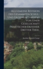 Allgemeine Revision des gesammten Schul- und Erziehungswesens von einer Gesellschaft praktischer Erzieher. Dritter Theil. - Book
