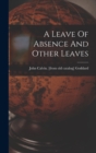 A Leave Of Absence And Other Leaves - Book