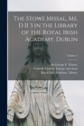 The Stowe missal, ms. D II 3 in the library of the Royal Irish Academy, Dublin; Volume 2 - Book