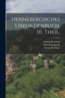 Hennebergisches Urkundenbuch, III. Theil. - Book