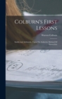 Colburn's First Lessons : Intellectual Arithmetic, Upon The Inductive Method Of Instruction - Book