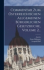 Commentar Zum ?sterreichischen Allgemeinen B?rgerlichen Gesetzbuche, Volume 2... - Book