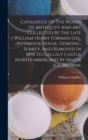 Catalogue Of The Works Of Antiquity And Art Collected By The Late William Henry Forman Esq., Pippbrook House, Dorking, Surrey, And Removed In 1890 To Callaly Castle, Northumberland By Major A.h. Brown - Book