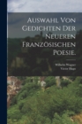 Auswahl von Gedichten der neueren franzosischen Poesie. - Book