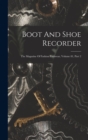 Boot And Shoe Recorder : The Magazine Of Fashion Footwear, Volume 81, Part 2 - Book