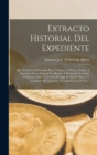 Extracto Historial Del Expediente : Que Pende En El Consejo Real, Y Supremo De Las Indias, A Instancia De La Ciudad De Manila, Y Demas De Las Islas Philipinas, Sobre La Forma En Que Se Ha De Hacer, Y - Book