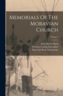 Memorials Of The Moravian Church; Volume 1 - Book