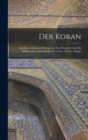 Der Koran : Aus dem arabischen wortgetreu neu Ubersetzt und mit erlauternden Anmerkungen versehen, Neunte Auflage - Book