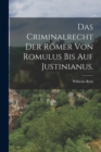 Das Criminalrecht der Romer von Romulus bis auf Justinianus. - Book