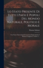 Lo Stato Presente Di Tutti I Paesi E Popoli Del Mondo Naturale, Politico E Morale : Con Nuove Osservazioni E Correzioni Degli Antichi, E Moderni Viaggiatori, Volume 5... - Book