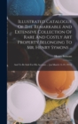 Illustrated Catalogue Of The Remarkable And Extensive Collection Of Rare And Costly Art Property Belonging To Mr. Henry Symons ... : And To Be Sold For His Account ... [on March 15-19, 1915] - Book