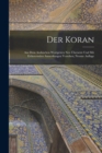 Der Koran : Aus dem arabischen wortgetreu neu Ubersetzt und mit erlauternden Anmerkungen versehen, Neunte Auflage - Book