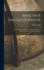 Merlinus Anglicus Junior : Or, The Starry Messenger. For The Year Of Our Redemption, 1717. ... By Henry Coley, - Book