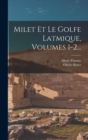 Milet Et Le Golfe Latmique, Volumes 1-2... - Book