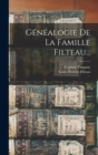 Genealogie De La Famille Filteau... - Book