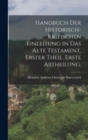 Handbuch der historisch-kritischen Einleitung in das Alte Testament, Erster Theil. Erste Abtheilung. - Book