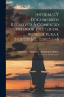 Informes Y Documentos Relativos A Comercio Interior Y Exterior, Agricultura E Industrias, Issues 1-48 - Book