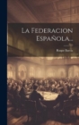 La Federacion Espanola... - Book