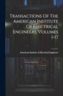 Transactions Of The American Institute Of Electrical Engineers, Volumes 1-17 - Book
